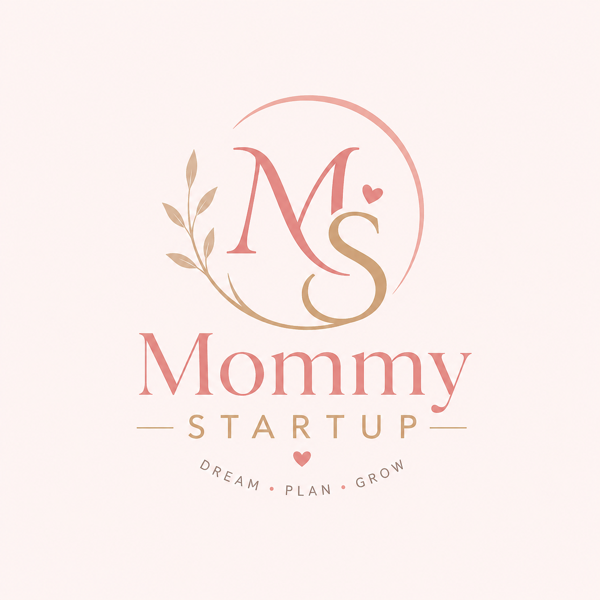 Mommy Startup — Dream · Plan · Grow